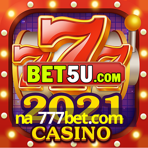 na 777bet.com